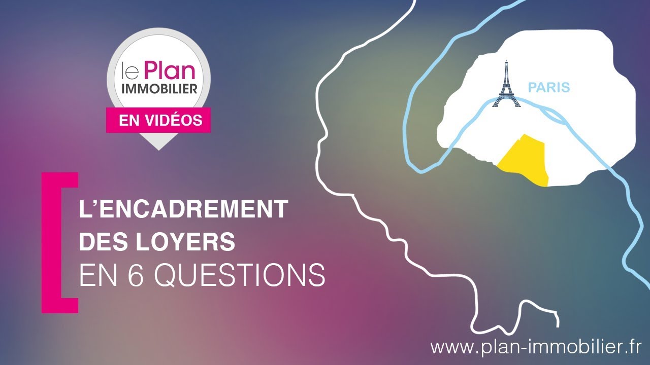 Comment fonctionne l’encadrement des loyers ?