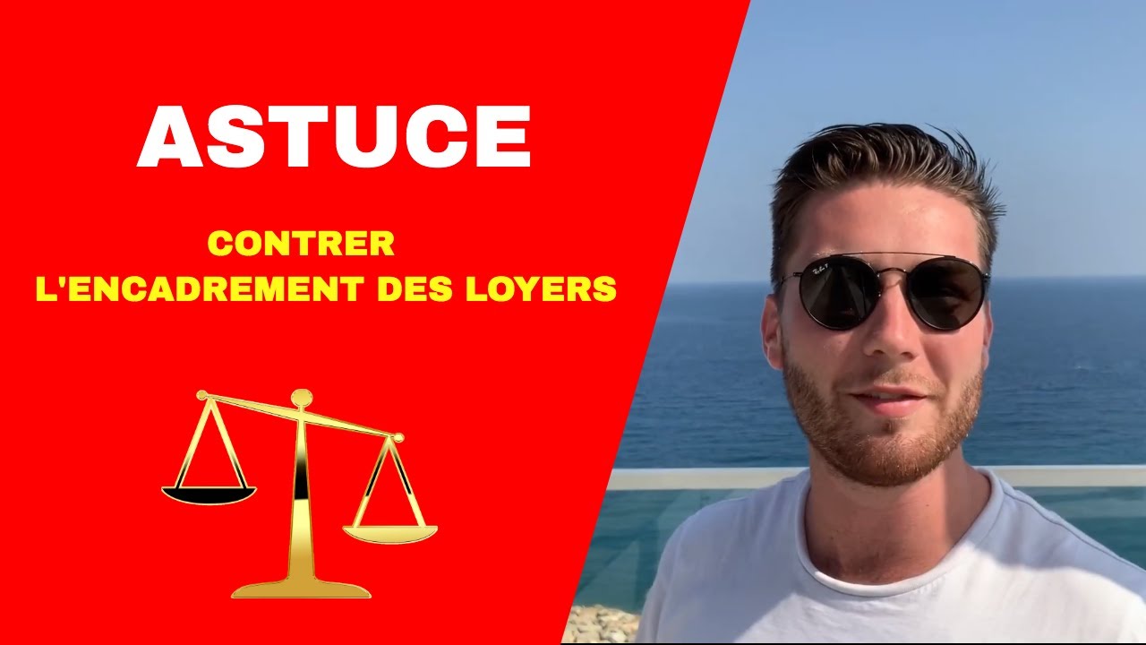 comment HACKER l'encadrement des loyers !